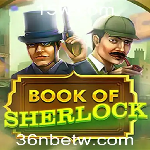 Descubra o Envolvente Jogo BookOfSherlock na Plataforma 36Nbet