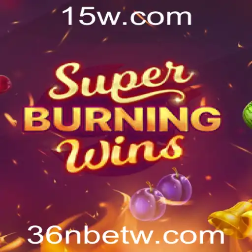 Descubra o Fascinante Mundo de SuperBurningWins na Plataforma 36Nbet